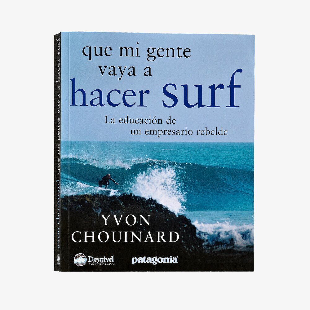 Patagonia Let My People Go Surfing - Spanish Version